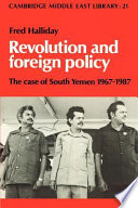 Revolution and foreign policy : the case of South Yemen, 1967-1987 / Fred Halliday.