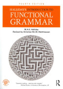 Halliday's introduction to functional grammar / M. A. K. Halliday ;revised by Christian M. I. Matthiessen, Christian M. I. M. . Matthiessen.