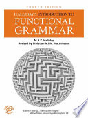 Halliday's introduction to functional grammar M.A.K. Halliday; revised by Christian Matthiessen.