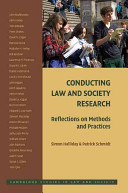 Conducting law and society research : reflections on methods and practices / Simon Halliday, Patrick Schmidt.