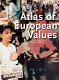 The atlas of European values / Loek Halman, Ruud Luijkx and Marga van Zundert.
