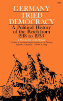 Germany tried democracy : a political history of the Reich from 1918 to 1933.