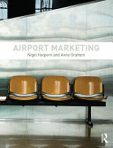 Airport marketing / Nigel Halpern and Anne Graham.