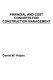 Financial and cost concepts for construction management / Daniel W. Halpin.