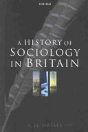A history of sociology in Britain : science, literature, and society / A.H. Halsey.