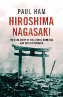 Hiroshima Nagasaki / Paul Ham.
