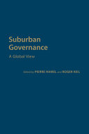 Suburban governance : a global view / edited by Pierre Hamel and Roger Keil.