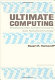 Ultimate computing : biomolecular consciousness and nano technology / Stuart R. Hameroff.