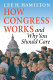 How Congress works and why you should care / Lee H. Hamilton.