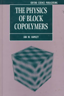 The physics of block copolymers / Ian W. Hamley.