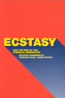 Ecstasy and the rise of the chemical generation / Richard Hammersley, Furzana Khan, Jason Ditton.