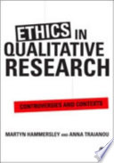 Ethics in qualitative research : controversies and contexts / Martyn Hammersley and Anna Traianou.