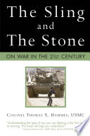 The sling and the stone : on war in the 21st century / Thomas X. Hammes.