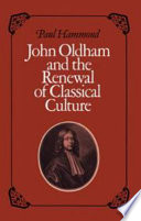 John Oldham and the renewal of classical culture / Paul Hammond.