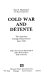 Cold war and détente : the American foreign policy process since 1945 / Paul Y. Hammond ; under the general editorship of John Morton Blum.