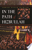 In the path of Hizbullah / Ahmad Nizar Hamzeh.