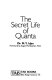 The secret life of quanta / M.Y. Han ; foreword by Eugen Merzbacher.