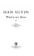 Wind in my sleeve : China, autobiography, history / Han Suyin.