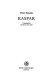 Kaspar / (by) Peter Handke ; translated by Michael Roloff.