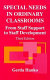 Special needs in ordinary classrooms : from staff support to staff development / Gerda Hanko.
