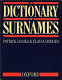 A dictionary of surnames / Patrick Hanks and Flavia Hodges ; special consultant for Jewish names, David L. Gold.