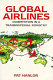 Global airlines : competition in a transnational industry / Pat Hanlon.