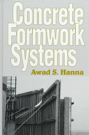 Concrete formwork systems / Awad S. Hanna.