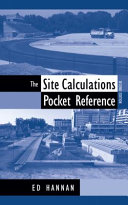 The site calculations pocket reference / Ed Hannan.