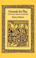 Grounds for play : the Nautankī theatre of North India / Kathryn Hansen.