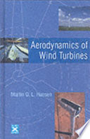 Aerodynamics of wind turbines : rotors, loads and structures / Martin O.L. Hansen.