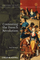 Contesting the French Revolution / Paul R. Hanson.