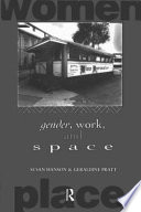 Gender, work, and space / Susan Hanson and Geraldine Pratt.