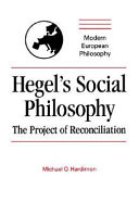 Hegel's social philosophy : the project of reconciliation / Michael O. Hardimon.