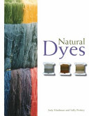 Natural dyes / Judy Hardman and Sally Pinhey.
