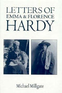 Letters of Emma and Florence Hardy / edited by Michael Millgate.