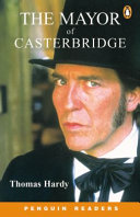 The mayor of Casterbridge / Thomas Hardy ; retold by Chris Rice.