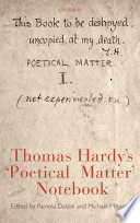 Thomas Hardy's 'poetical matter' notebook / edited by Pamela Dalziel and Michael Millgate.