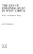 The end of colonial rule in West Africa : essays in contemporary history / (by) John D. Hargreaves.