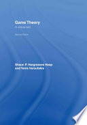 Game theory : a critical text / by Shaun P. Hargreaves-Heap and Yanis Varoufakis.