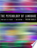 The psychology of language : from data to theory / Trevor A. Harley.