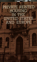 Private rented housing in the United States and Europe / Michael Harloe.