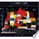 The map as art : contemporary artists explore cartography / Katharine Harmon ; with essays by Gayle Clemans.