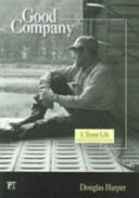 Good company : a tramp life / Douglas Harper.