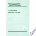 Techniques in speech acoustics / by Jonathan Harrington and Steve Cassidy.