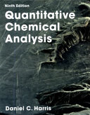 Quantitative chemical analysis / Daniel C. Harris, Charles A. Lucy.
