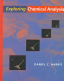 Exploring chemical analysis / Daniel C. Harris.