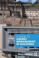 A guide to energy management in buildings / Douglas J. Harris.