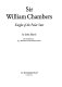 Sir William Chambers : Knight of the Polar Star ; with contributions by J. Mordaunt Crook and Eileen Harris.