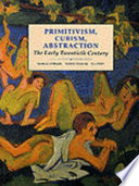 Primitivism, cubism, abstraction : the early twentieth century / Charles Harrison, Francis Frascina, Gill Perry.