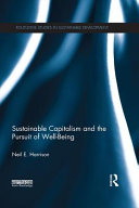 Sustainable capitalism and the pursuit of well-being / Neil E. Harrison.